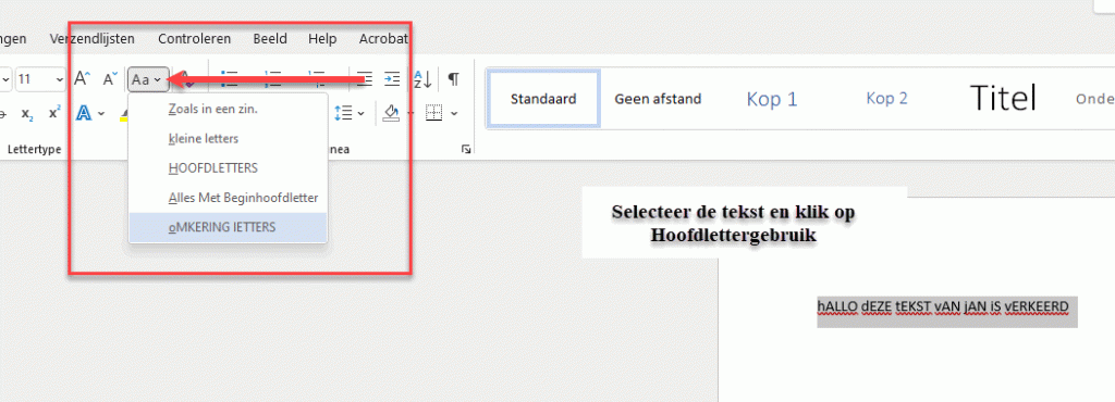 Hoofdlettergebruik Verander hoofdletters in kleine letters en kleine in hoofdletters: