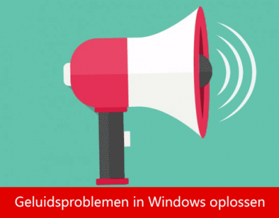 Geluidsproblemen in windows oplossen